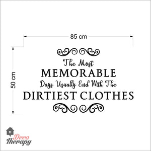 Memorable Dirtiest Clothes Wall Decal