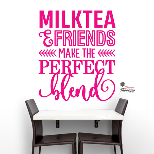 Milktea & Friends Make The Perfect Blend Wall Decal Decotherapy