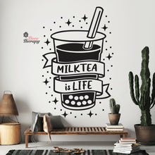 Load image into Gallery viewer, Milktea Is Life Wall Decal Decotherapy