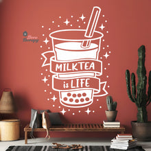Load image into Gallery viewer, Milktea Is Life Wall Decal Decotherapy