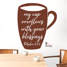 Load image into Gallery viewer, My Cup Overflows With Your Blessings Psalm 23 Wall Decal Decotherapy