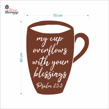 Load image into Gallery viewer, My Cup Overflows With Your Blessings Psalm 23 Wall Decal Decotherapy