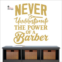 Load image into Gallery viewer, Never Underestimate The Power Of A Barber Wall Decal Decotherapy