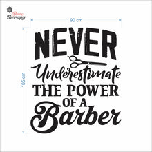 Load image into Gallery viewer, Never Underestimate The Power Of A Barber Wall Decal Decotherapy