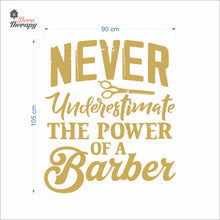 Load image into Gallery viewer, Never Underestimate The Power Of A Barber Wall Decal Decotherapy
