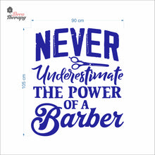 Load image into Gallery viewer, Never Underestimate The Power Of A Barber Wall Decal Decotherapy