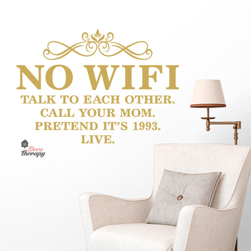 No Wifi Talk To Each Other Call Your Mom Pretend It's 1993 Wall Decal Decotherapy