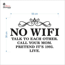 Load image into Gallery viewer, No Wifi Talk To Each Other Call Your Mom Pretend It&#39;s 1993 Wall Decal Decotherapy
