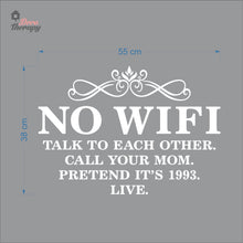 Load image into Gallery viewer, No Wifi Talk To Each Other Call Your Mom Pretend It&#39;s 1993 Wall Decal Decotherapy
