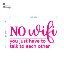 Load image into Gallery viewer, No Wifi You Just Have To Talk To Each Other Wall Decal Decotherapy