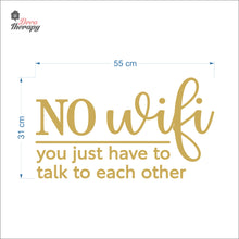 Load image into Gallery viewer, No Wifi You Just Have To Talk To Each Other Wall Decal Decotherapy