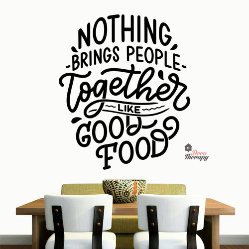 Nothing Brings People Together Like Good Food Wall Decal Decotherapy