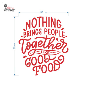 Nothing Brings People Together Like Good Food Wall Decal Decotherapy