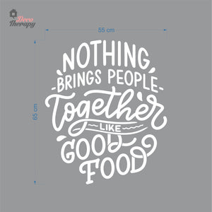 Nothing Brings People Together Like Good Food Wall Decal Decotherapy