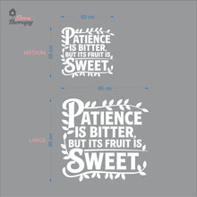 Load image into Gallery viewer, Patience Is Bitter But Its Fruit Is Sweet Wall Decal Decotherapy