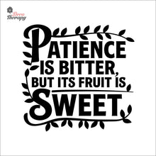 Load image into Gallery viewer, Patience Is Bitter But Its Fruit Is Sweet Wall Decal Decotherapy