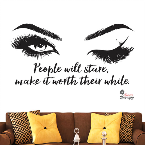 People Will Stare Make It Worth Lashes & Brows Wall Decal Decotherapy