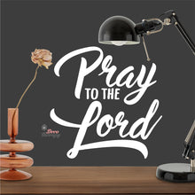 Load image into Gallery viewer, Pray To The Lord Wall Decal Decotherapy