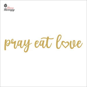 Pray Eat Love Wall Decal Decotherapy