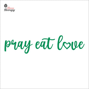 Pray Eat Love Wall Decal Decotherapy