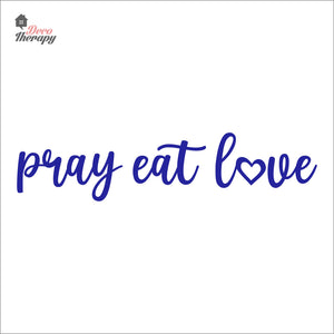 Pray Eat Love Wall Decal Decotherapy