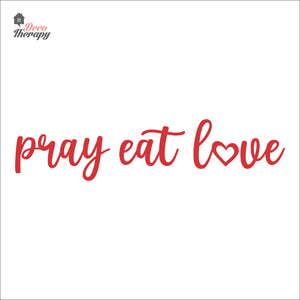Pray Eat Love Wall Decal Decotherapy