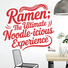 Load image into Gallery viewer, Ramen The Ultimate Noodleicious Experience Wall Decal