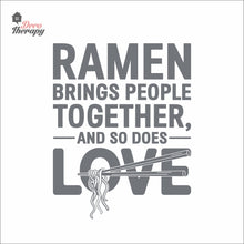 Load image into Gallery viewer, Ramen Brings People Together So Does Love Wall Decal