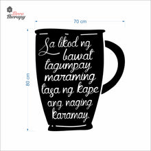 Load image into Gallery viewer, Sa Likod Ng Bawat Tagumpay Maraming Tasa Ng Kape Naging Karamay Wall Decal Decotherapy