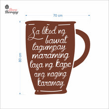 Load image into Gallery viewer, Sa Likod Ng Bawat Tagumpay Maraming Tasa Ng Kape Naging Karamay Wall Decal Decotherapy