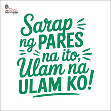 Load image into Gallery viewer, Sarap Ng Pares Na Ito Ulam Na Ulam Ko Wall Decal Decotherapy
