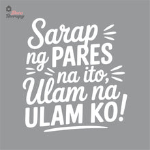 Load image into Gallery viewer, Sarap Ng Pares Na Ito Ulam Na Ulam Ko Wall Decal Decotherapy