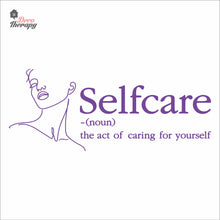 Load image into Gallery viewer, Selfcare The Act Of Caring For Yourself Skin Care Spa Salon Wall Decal Decotherapy