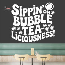 Load image into Gallery viewer, Sippin On Bubble TeaLiciousness Boba Milktea Wall Decal Decotherapy