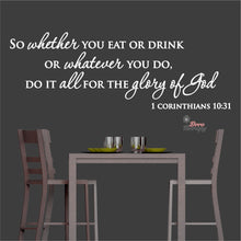 Load image into Gallery viewer, So Whether You Eat Or Drink Whatever You Do For The Glory Of God Wall Decal Decotherapy