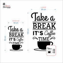 Load image into Gallery viewer, Take A Break It's Coffee Time Wall Decal Decotherapy