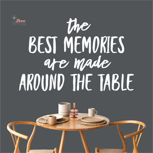 The Best Memories Made Around The Table Wall Decal Decotherapy