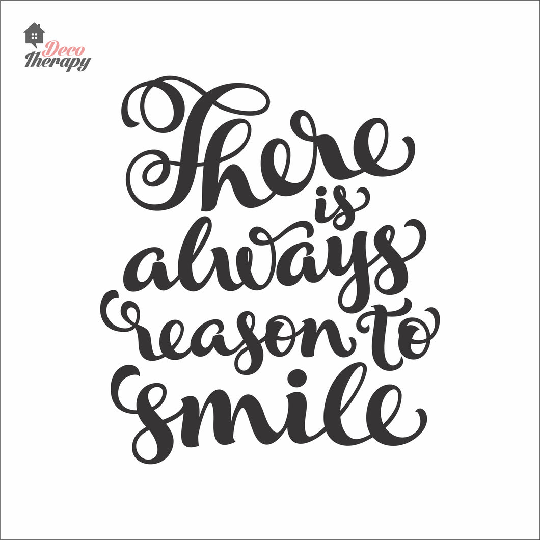 There Is Always Reason To Smile Wall Decal Decotherapy