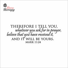 Load image into Gallery viewer, Therefore I Tell You Whatever You Ask For In Prayer Wall Decal Stickers