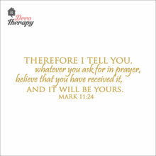 Load image into Gallery viewer, Therefore I Tell You Whatever You Ask For In Prayer Wall Decal Stickers
