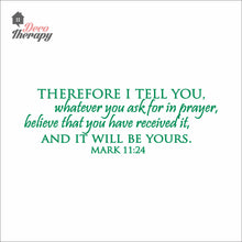 Load image into Gallery viewer, Therefore I Tell You Whatever You Ask For In Prayer Wall Decal Stickers