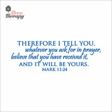Load image into Gallery viewer, Therefore I Tell You Whatever You Ask For In Prayer Wall Decal Stickers