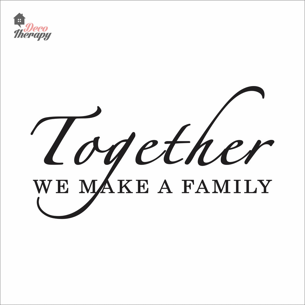 Together We Make A Family Wall Decal Decotherapy