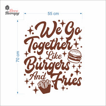 Load image into Gallery viewer, We Go Together Like Burgers And Fries Wall Decal