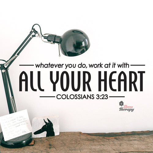 Whatever You Do Work At It With All Your Heart Wall Decal Decotherapy