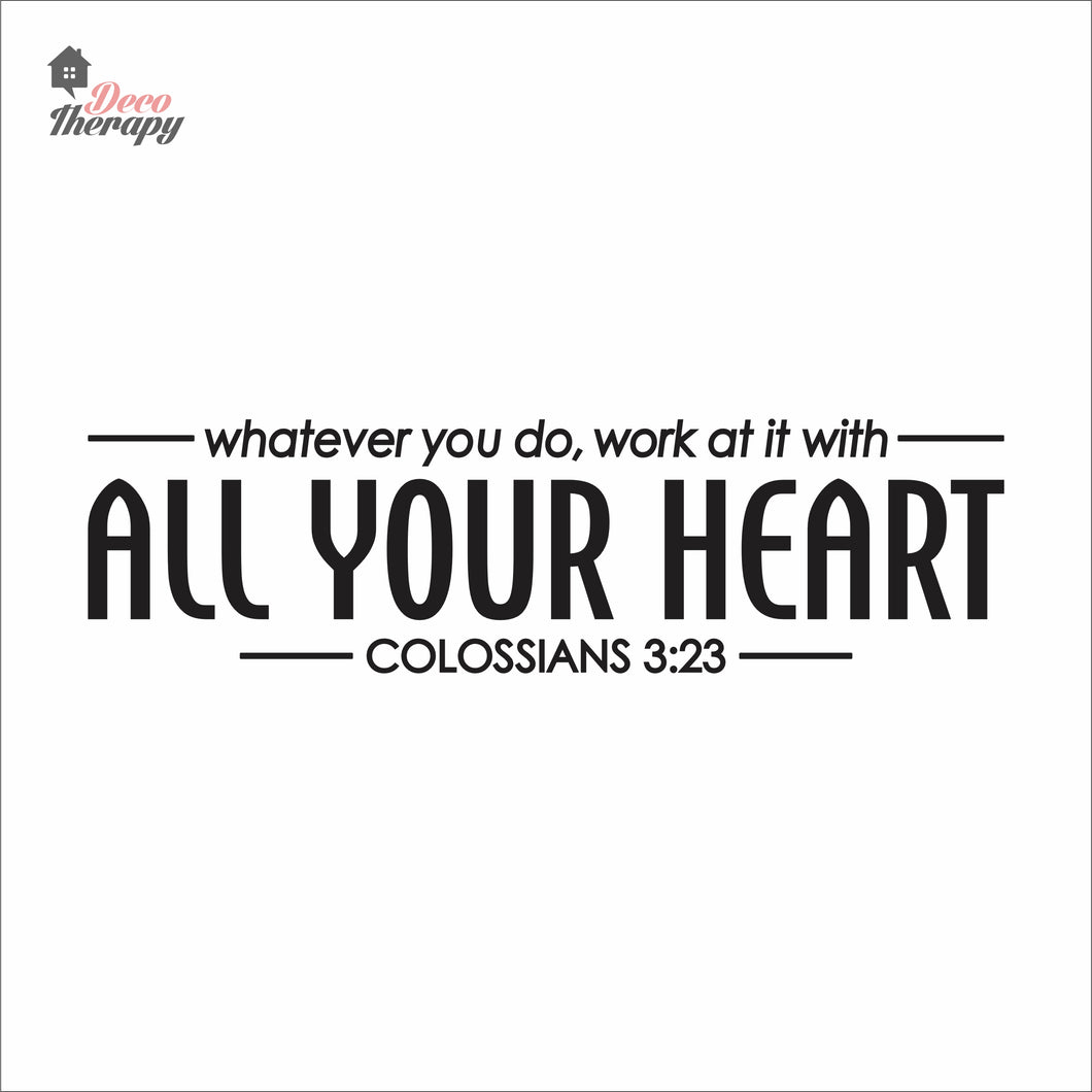 Whatever You Do Work At It With All Your Heart Wall Decal Decotherapy