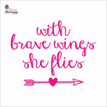 Load image into Gallery viewer, With Brave Wings She Flies Wall Decal Decotherapy
