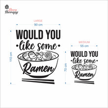 Load image into Gallery viewer, Would You Like Some Ramen Wall Decal