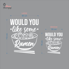 Load image into Gallery viewer, Would You Like Some Ramen Wall Decal