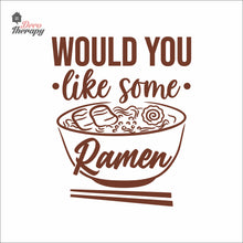 Load image into Gallery viewer, Would You Like Some Ramen Wall Decal
